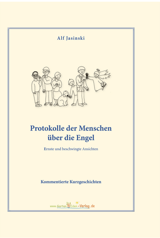 Protokolle der Menschen über die Engel "Alf's Engelbuch"