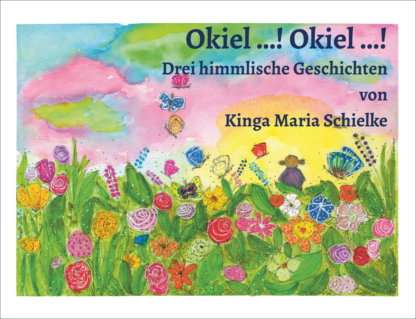 Okiel ...! Okiel ...! Drei himmlische Geschichten